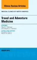 Travel and Adventure Medicine, An Issue of Medical Clinics of North America