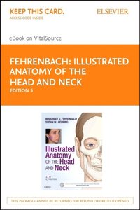 Illustrated Anatomy of the Head and Neck - E-Book
