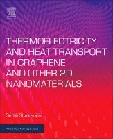 Serhii Shafraniuk - Thermoelectricity and Heat Transport in Graphene and Other 2D Nanomaterials, Inbunden