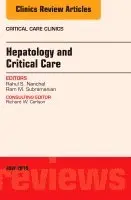 Rahul S. Nanchal, Ram M. Subramanian - Hepatology and Critical Care, An Issue of Critical Care Clinics, Inbunden. Tillgänglighet: Lägg i varukorg
