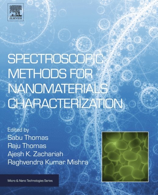 Raghvendra Kumar Mishra, Ajesh K Zachariah, Raju Thomas, Sabu Thomas - Spectroscopic Methods for Nanomaterials Characterization, E-bok