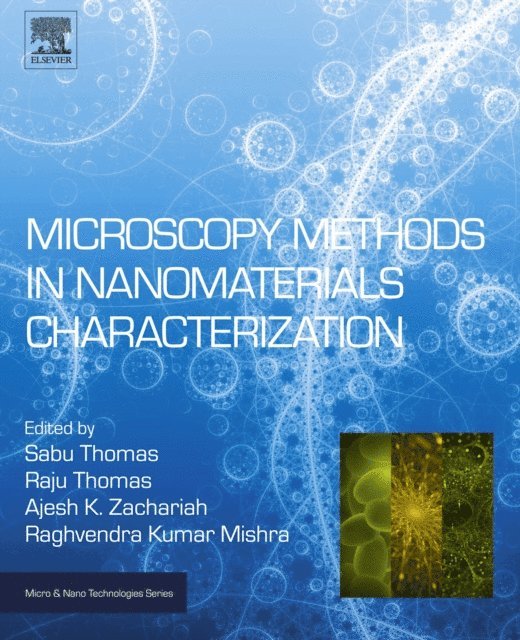 Raghvendra Kumar Mishra, Ajesh K Zachariah, Raju Thomas, Sabu Thomas - Microscopy Methods in Nanomaterials Characterization, E-bok