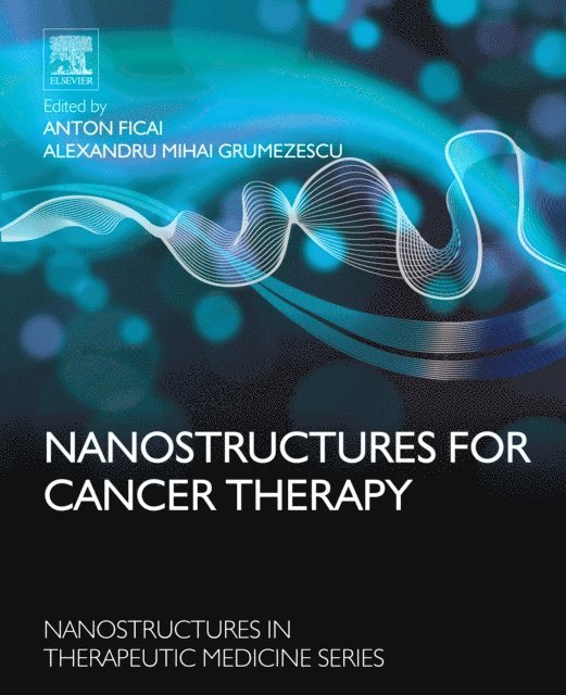 Anton Ficai, Alexandru Mihai Grumezescu - Nanostructures for Cancer Therapy, E-bok
