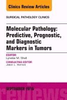 Lynette M. Sholl - Molecular Pathology: Predictive, Prognostic, and Diagnostic Markers in Tumors, An Issue of Surgical Pathology Clinics, Inbunden. Tillgänglighet: Lägg i varukorg