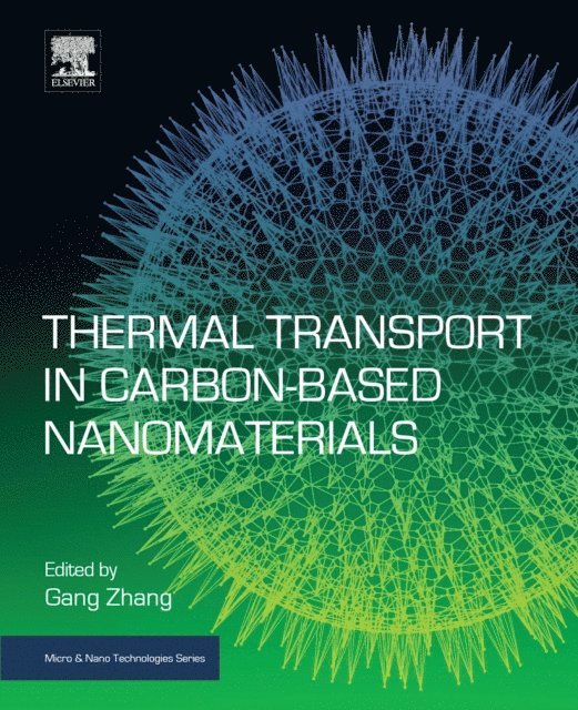 Gang Zhang - Thermal Transport in Carbon-Based Nanomaterials, E-bok
