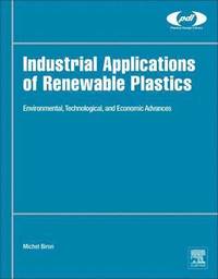 Industrial Applications of Renewable Plastics