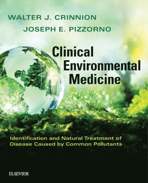 Joseph E. Pizzorno, Walter J. Crinnion - Clinical Environmental Medicine, E-bok