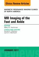 Mary G. Hochman - MR Imaging of the Foot and Ankle, An Issue of Magnetic Resonance Imaging Clinics of North America, Inbunden. Tillgänglighet: Lägg i varukorg