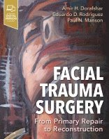 Amir H. Dorafshar, Eduardo D Rodriguez, Paul N Manson - Facial Trauma Surgery, Inbunden