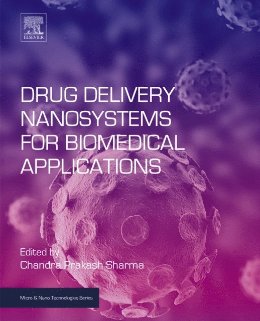Chandra P. Sharma - Drug Delivery Nanosystems for Biomedical Applications, E-bok