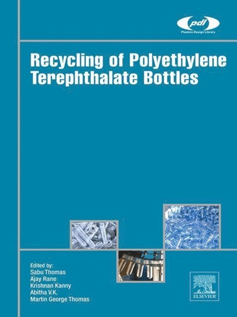 Martin George Thomas, Abitha VK, Krishnan Kanny, Ajay Vasudeo Rane, Sabu Thomas - Recycling of Polyethylene Terephthalate Bottles, E-bok