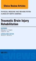 Blessen C. Eapen, David X. Cifu - Traumatic Brain Injury Rehabilitation, An Issue of Physical Medicine and Rehabilitation Clinics of North America, Inbunden