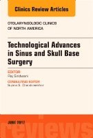 Raj Sindwani - Technological Advances in Sinus and Skull Base Surgery, An Issue of Otolaryngologic Clinics of North America, Inbunden. Tillgänglighet: Lägg i varukorg