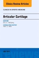 Eric C. McCarty - Articular Cartilage, An Issue of Clinics in Sports Medicine, Inbunden