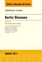 Fernando Fleischman - Aortic Diseases, An Issue of Cardiology Clinics, Inbunden. Tillgänglighet: Lägg i varukorg