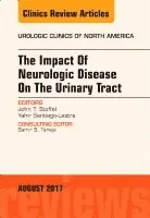 John T. Stoffel, Yahir Santiago-Lastra - The Impact of Neurologic Disease on the Urinary Tract, An Issue of Urologic Clinics, Inbunden. Tillgänglighet: Lägg i varukorg