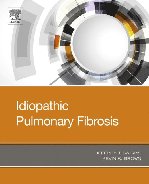 Kevin K Brown, Jeffrey Swigris - Idiopathic Pulmonary Fibrosis, E-bok. Tillgänglighet: Lägg i varukorg