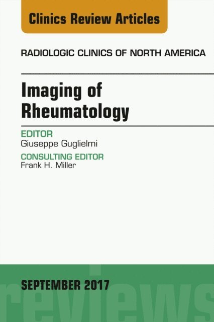 Giuseppe Guglielmi - Imaging of Rheumatology, An Issue of Radiologic Clinics of North America, E-bok