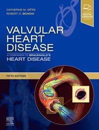 Valvular Heart Disease: A Companion to Braunwald's Heart Disease