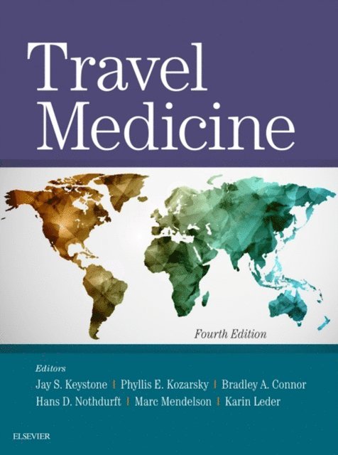 Karin Leder, Marc Mendelson, Hans D. Nothdurft, Bradley A. Connor, Phyllis E. Kozarsky, Jay S. Keystone - Travel Medicine E-Book, E-bok