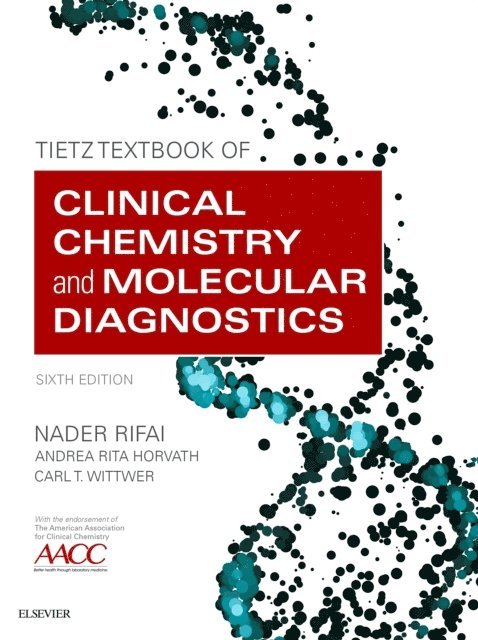 Nader Rifai - Tietz Textbook of Clinical Chemistry and Molecular Diagnostics - E-Book, E-bok