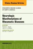 Neurologic Manifestations of Rheumatic Diseases, An Issue of Rheumatic Disease Clinics of North America
