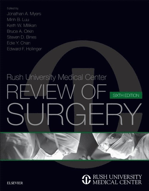 Edward F. Hollinger, Edie Y. Chan, Steven D. Bines, Bruce A. Orkin, Keith W. Millikan, Minh B. Luu, Jonathan A. Myers - Rush University Medical Center Review of Surgery E-Book, E-bok