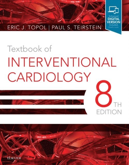 Paul S. Teirstein, Eric J. Topol - Textbook of Interventional Cardiology E-Book, E-bok