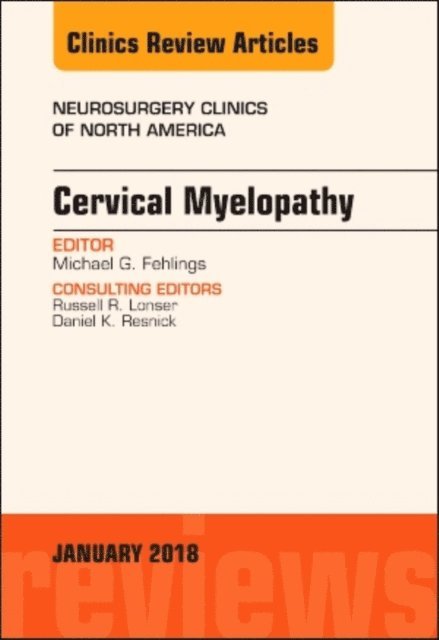 Junichi Mizuno, Michael Fehlings - Cervical Myelopathy, An Issue of Neurosurgery Clinics of North America, E-bok