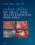 Color Atlas of Oral and Maxillofacial Diseases - E-Book