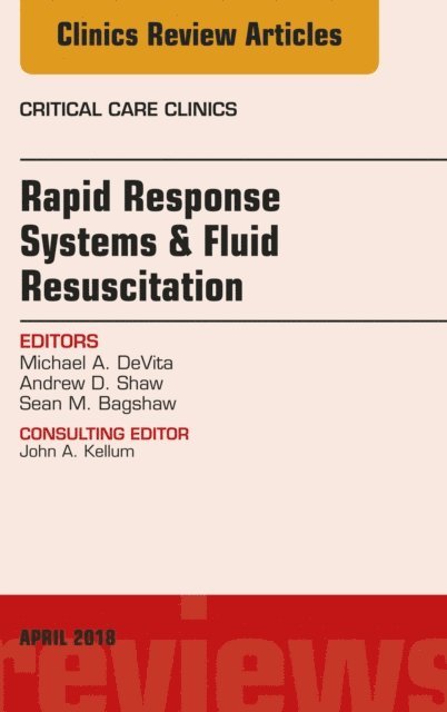 Andrew Shaw, Michael DeVita - Rapid Response Systems/Fluid Resuscitation, An Issue of Critical Care Clinics, E-bok