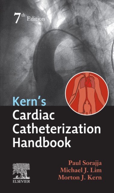 Morton J. Kern, Michael J Lim, Paul Sorajja - Cardiac Catheterization Handbook E-Book, E-bok