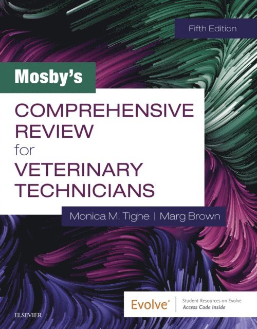 Marg Brown, Monica M. Tighe - Mosby's Comprehensive Review for Veterinary Technicians E-Book, E-bok