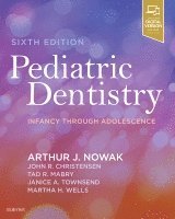 Arthur J. Nowak, John R. Christensen, Tad R. Mabry, Janice Alisa Townsend, Martha H. Wells - Pediatric Dentistry, Inbunden