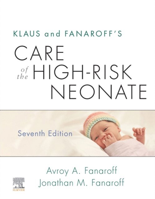 Jonathan M. Fanaroff, Avroy A. Fanaroff - Klaus and Fanaroff's Care of the High-Risk Neonate E-Book, E-bok