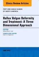 Woo-Chun Lee - Hallux valgus deformity and treatment: A three dimensional approach, An issue of Foot and Ankle Clinics of North America, Inbunden. Tillgänglighet: Lägg i varukorg