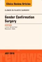 Loren S. Schechter, Bauback Safa - Gender Confirmation Surgery, An Issue of Clinics in Plastic Surgery, Inbunden. Tillgänglighet: Lägg i varukorg