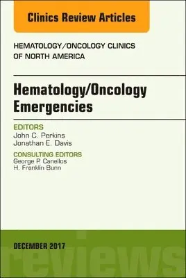 John C. Perkins, Jonathan E Davis - Hematology/Oncology Emergencies, An Issue of Hematology/Oncology Clinics of North America, Inbunden. Tillgänglighet: Lägg i varukorg