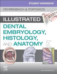Student Workbook for Illustrated Dental Embryology, Histology and Anatomy