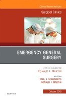 Ronald F. Martin, Paul J. Schenarts - Emergency General Surgery, An Issue of Surgical Clinics, Inbunden