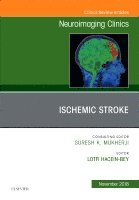 Lotfi Hacein-Bey - Ischemic Stroke, An Issue of Neuroimaging Clinics of North America, Inbunden. Tillgänglighet: Lägg i varukorg