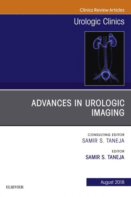 Samir S. Taneja - Advances in Urologic Imaging, An Issue of Urologic Clinics, E-bok. Tillgänglighet: Lägg i varukorg