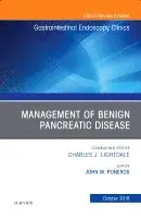Management of Benign Pancreatic Disease, An Issue of Gastrointestinal Endoscopy Clinics