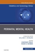 Perinatal Mental Health, An Issue of Obstetrics and Gynecology Clinics