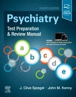 J Clive Spiegel, John M. Kenny - Psychiatry Test Preparation and Review Manual, Häftad