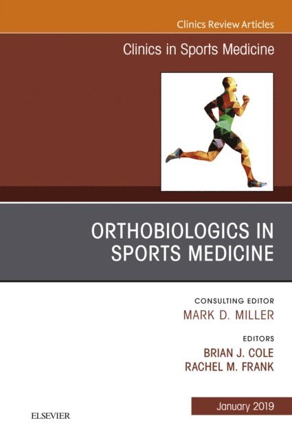 Brian J. Cole, Rachel Frank - OrthoBiologics in Sports Medicine , An Issue of Clinics in Sports Medicine, E-bok
