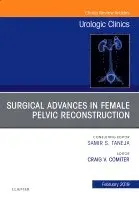 Craig V. Comiter - Surgical Advances in Female Pelvic Reconstruction, An Issue of Urologic Clinics, Inbunden. Tillgänglighet: Lägg i varukorg