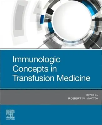 Robert W. Maitta - Immunologic Concepts in Transfusion Medicine, Häftad. Tillgänglighet: Lägg i varukorg