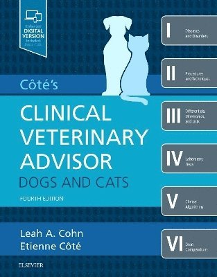 Cote's Clinical Veterinary Advisor: Dogs and Cats av Leah Cohn, Etienne Cote, PhD Cohn, Leah, DVM DACVIM