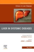 Jorge Herrera - Liver in Systemic Diseases, An Issue of Clinics in Liver Disease, Inbunden